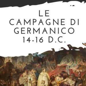 Le campagne di Germanico: 14-16 D.C.