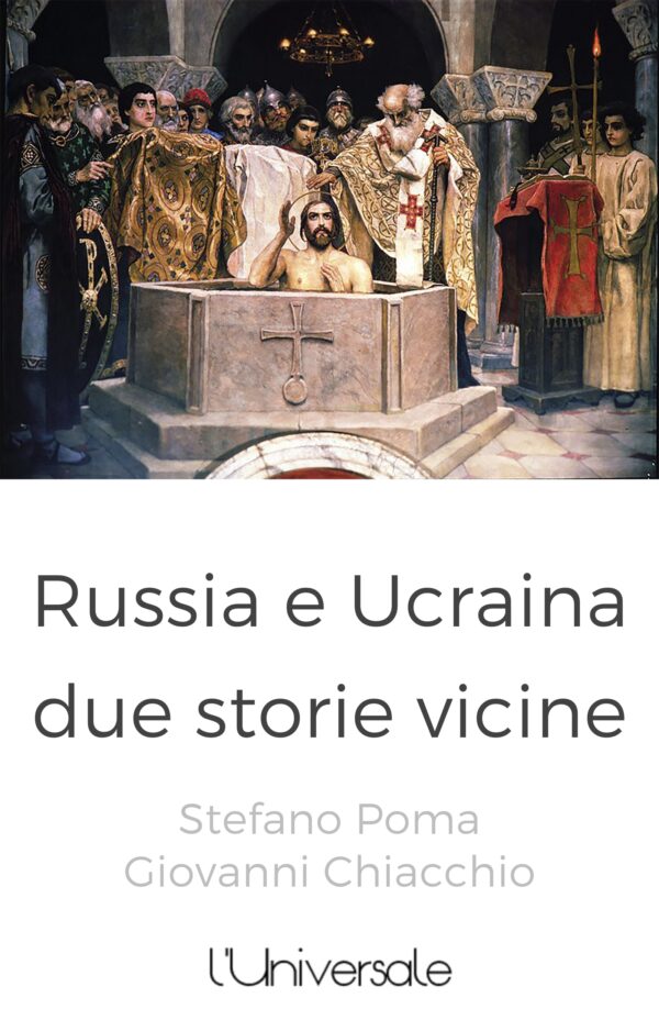 Russia e Ucraina, due storie vicine